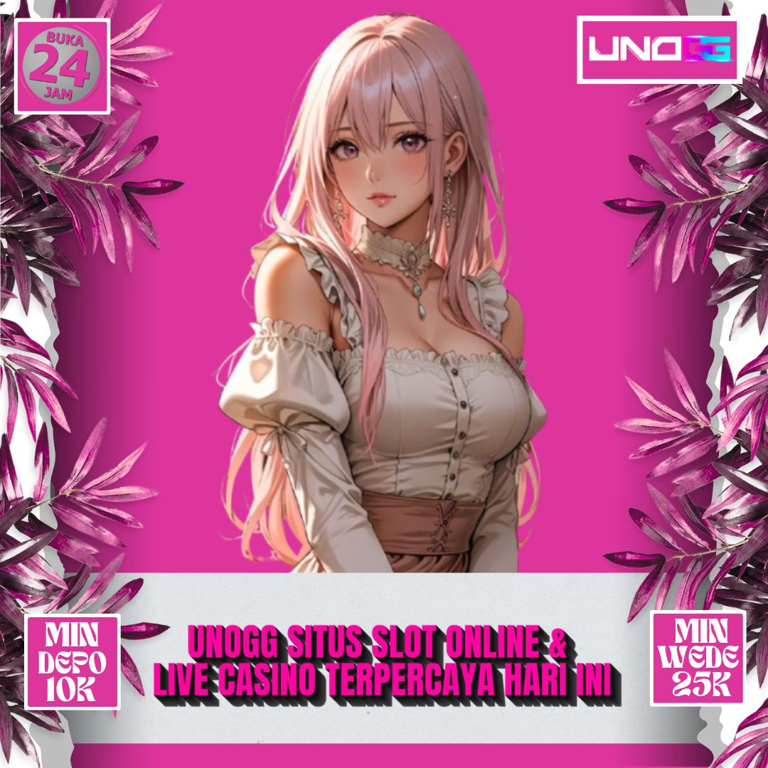 Unogg - Situs Slot Online & Live Casino Terpercaya Hari Ini